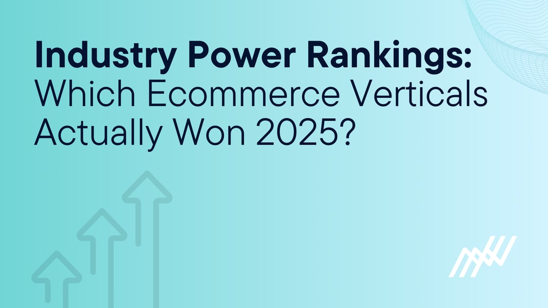 698ceda6b78758902d1842bd_industry-power-rankings-which-ecommerce-verticals-really-won-in-2025